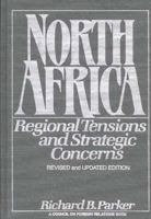 North Africa: Regional Tensions and Strategic Concerns (A Council on Foreign Relations Book) 0030718465 Book Cover