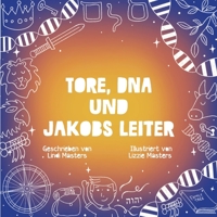 Tore, DNA und Jakobs Leiter 1922428329 Book Cover