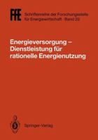 Energieversorgung Dienstleistung Fur Rationelle Energienutzung: Vde/VDI/Gfpe-Tagung in Schliersee Am 2./3. Mai 1991 3540536922 Book Cover