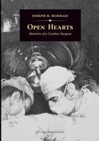 Open Hearts: Memoirs of a Cardiac Surgeon 1095137646 Book Cover