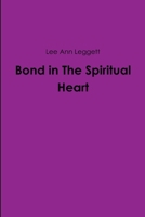 Bond in The Spiritual Heart 110559131X Book Cover