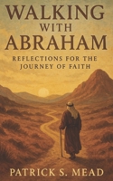 Walking with Abraham: A 14-Week Journey of Faith (Walking with a Cloud of Witnesses) B0FMKCMTJ5 Book Cover