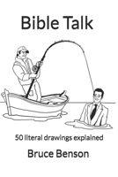 Bible Talk: 50 literal drawings explained B0CJ3X98CX Book Cover