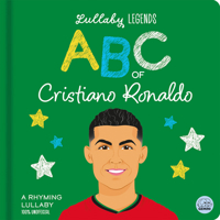 Lullaby Legends: ABC of Cristiano Ronaldo: A Rhyming Lullaby 1836161727 Book Cover