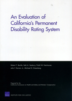 An Evaluation of California's Permanent Disability Rating System 0833038133 Book Cover