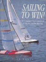 Sailing to Win!: A Complete Introduction to Model Yacht Racing (Radio control handbooks) 1854860771 Book Cover