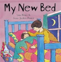 My New Bed (Me and My World) 0749649178 Book Cover