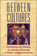 Between Cultures : Developing Self-Identity in a World of Diversity 0844233056 Book Cover