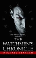The Watchman's Chronicle: The Tower of Babel Is Rising 1532017715 Book Cover