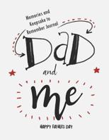 Dad And Me: Memories And Keepsake To Remember Journal: Guided Prompts to Get To Know Each Other 1099624746 Book Cover