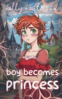 Boy Becomes Princess: Transgender Transformation and Crossdressing Romance B0F4WP192K Book Cover