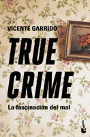 True Crime: La Fascinación del Mal / True Crime: The Fascination with Evil 6076390298 Book Cover
