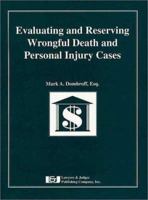 Evaluating and Reserving Wrongful Death and Personal Injury Cases 0913875996 Book Cover