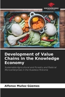 Development of Value Chains in the Knowledge Economy 6206307581 Book Cover