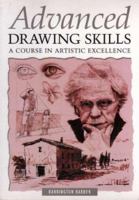 Advanced Drawing Skills: A Course in Artistic Excellence 0760735131 Book Cover