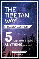 The Tibetan Way- It Really Works!!!: 5 Steps to Manifest ANYTHING you want. B08N3M79QL Book Cover