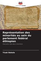 Représentation des minorités au sein du parlement fédéral éthiopien: Évaluation des deux chambres 6206294382 Book Cover