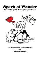 Spark of Wonder: Poems to Ignite Young Imaginations 1965633013 Book Cover