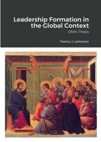 Leadership Formation in the Global Context: DMin Thesis 1458348652 Book Cover