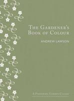 The Gardener's Book of Colour 1910258024 Book Cover