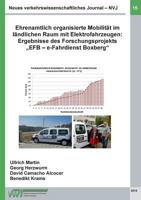 Neues verkehrswissenschaftliches Journal - Ausgabe 15: Ehrenamtlich organisierte Mobilität im ländlichen Raum mit Elektrofahrzeugen: Ergebnisse des Forschungsprojekts  „EFB – e-Fahrdienst Boxberg“ 3741279323 Book Cover