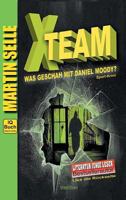 X-Team - Was Geschah Mit Daniel Moody? 3746930723 Book Cover