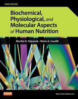 Biochemical, Physiological & Molecular Aspects of Human Nutrition 141600209X Book Cover