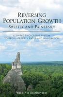 Reversing Population Growth Swiftly and Painlessly: A Simple Two-Credit System to Regulate Birth Rates and Immigration 1545601844 Book Cover