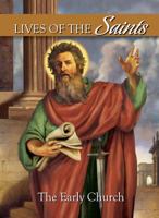 Lives of the Saints Volume 1: The Early Church B0080SDGRS Book Cover