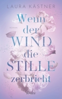 When the Wind Breaks the Silence / Wenn der Wind die Stille zerbricht (German Edition) 3745704878 Book Cover