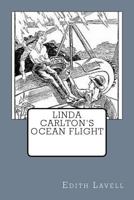 Linda Carlton's Ocean Flight 1508915679 Book Cover