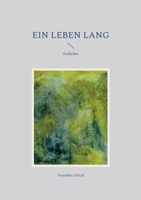 Ein Leben lang: Gedichte 3756244725 Book Cover