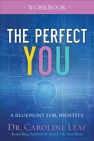 The Perfect You Workbook: A Blueprint for Identity 0801077974 Book Cover