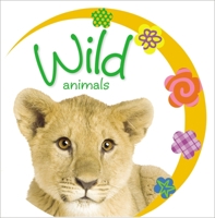 Baby Loves Wild Animals 184879634X Book Cover
