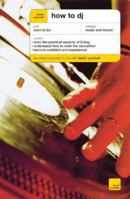 Teach Yourself How to DJ (Teach Yourself) 0071472754 Book Cover