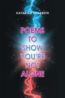 Poems to Show You'Re Not Alone 1546279989 Book Cover