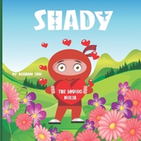 Shady The Loving Ninja B08TZ7HJKV Book Cover