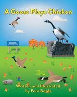 A Goose Plays Chicken 1486618804 Book Cover
