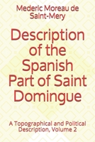 Description of the Spanish Part of Saint Domingo: A Topographical and Political Description, Volume 2 B08JB9YPQ6 Book Cover