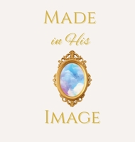 Made in His Image B0GLQKND1G Book Cover