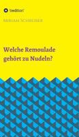 Welche Remoulade gehört zu Nudeln? 3746926327 Book Cover