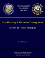 Navy Electricity & Electronics Training Series: Module 18 - Radar Principles - Navedtra 14190 - (Nonresident Training Course) 1304228746 Book Cover