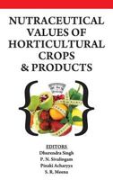 Nutraceutical Values of Horticultural Crops and Products 9385516973 Book Cover