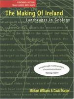 Making Of Ireland: Landscapes In Geology 1898162662 Book Cover