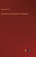 Geldwerth und Arbeitslohn im Mittelalter 3368419684 Book Cover
