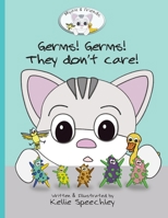 Germs! Germs! They don't care! 0645451509 Book Cover