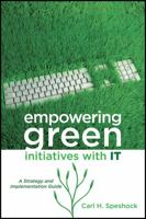 Empowering Green Initiatives with It: A Strategy and Implementation Guide 0470587520 Book Cover