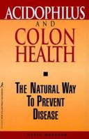 Acidophilus and Colon Health 0961670312 Book Cover