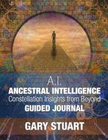 Ancestral Intelligence: Constellation Insights from Beyond 1090874073 Book Cover