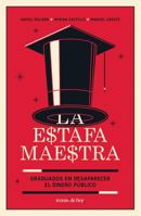 La estafa maestra 6070774264 Book Cover